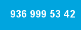 936 999 53 42